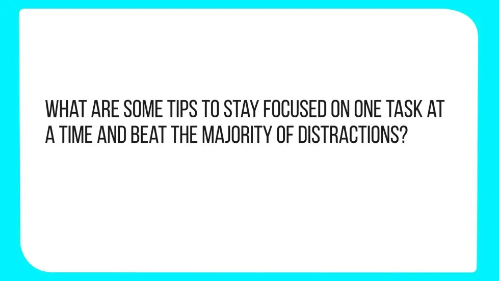 10 Ways to Beat Your Distractions, Increase Productivity, and Enjoy the Process! 001