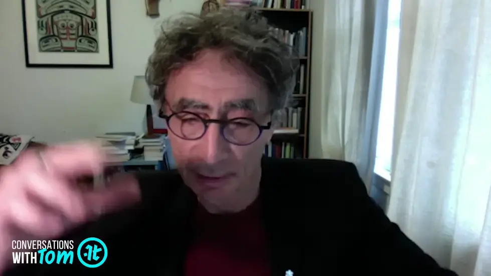 Gabor Mate on How We Become Who We Are | Conversations with Tom 002