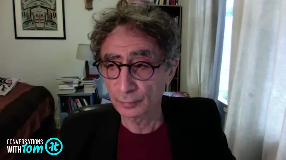 Gabor Mate on How We Become Who We Are | Conversations with Tom 006