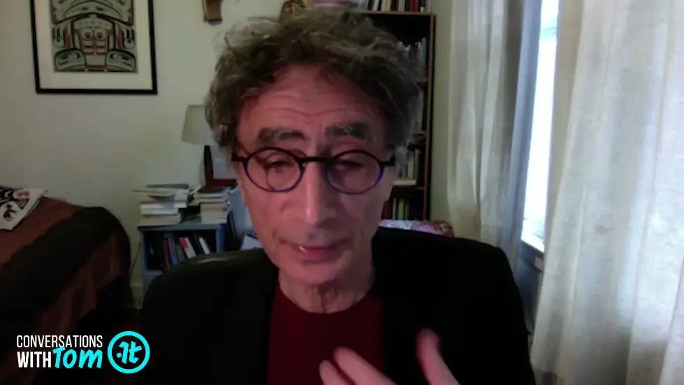 Gabor Mate on How We Become Who We Are | Conversations with Tom 025
