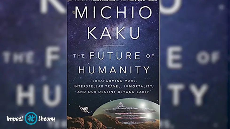 Why You Should Be Optimistic About the Future | Michio Kaku on Impact Theory 002