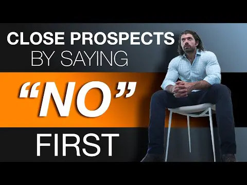 Alex Hormozi: How To Close Prospects By Saying "No" First