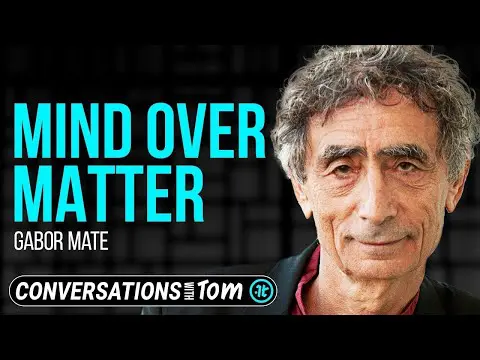 Gabor Mate on How We Become Who We Are | Conversations with Tom